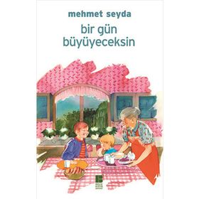 BIR GÜN BÜYÜYECEKSIN - MEHMET SEYDA