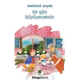 BIR GÜN BÜYÜYECEKSIN - MEHMET SEYDA