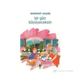 BIR GÜN BÜYÜYECEKSIN - MEHMET SEYDA