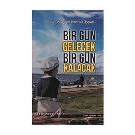 Bir Gün Gelecek Bir Gün Kalacak - Furkan Demir