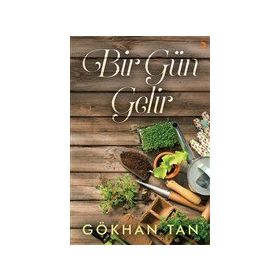 Bir Gün Gelir - Gökhan Tan