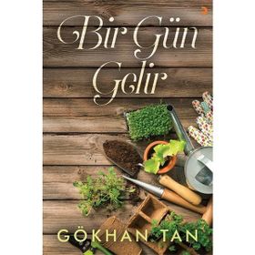 Bir Gün Gelir - Gökhan Tan