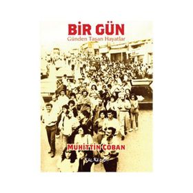 Bir Gün Günden Taşan Hayatlar - Muhittin Çoban