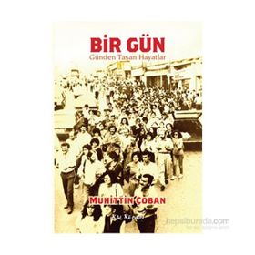 Bir Gün Günden Taşan Hayatlar - Muhittin Çoban