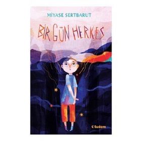Bir Gün Herkes - Miyase Sertbarut