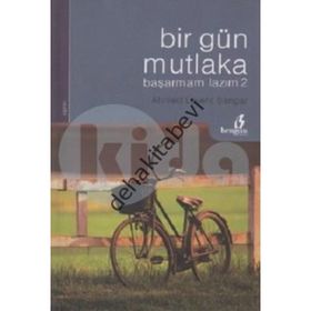 BIR GÜN MUTLAKA BAŞARMAM LAZIM 2 - AHMED LEVENT ŞANGAR