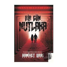 Bir Gün Mutlaka - Hamiyet Uras - İkinci Adam Yayınları
