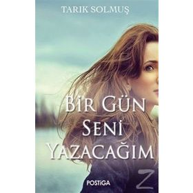 Bir Gün Seni Yazacağım - uzm psk tarik solmus
