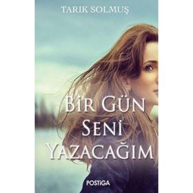 Bir Gün Seni Yazacağım - uzm psk tarik solmus
