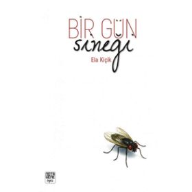 Bir Gün Sineği / Ela Kiçik / Notabene Yayınları