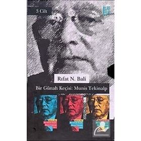 BIR GÜNAH KEÇİSİ: MUNIS TEKINALP (3 CILT) - RIFAT N. BALI