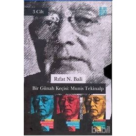 BIR GÜNAH KEÇİSİ: MUNIS TEKINALP (3 CILT) - RIFAT N. BALI
