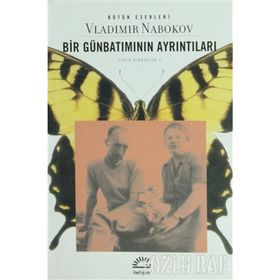 BIR GÜNBATIMININ AYRINTILARI - VLADIMIR NABOKOV