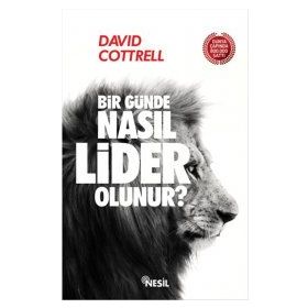 Bir Günde Nasıl Lider Olunur? - David Cottrell