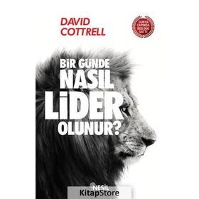 Bir Günde Nasıl Lider Olunur? - David Cottrell