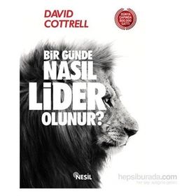 Bir Günde Nasıl Lider Olunur? - David Cottrell