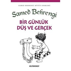 BIR GÜNLÜK DÜŞ VE GERÇEK - SAMED BAHRENGI