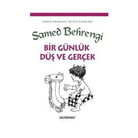 BIR GÜNLÜK DÜŞ VE GERÇEK - SAMED BAHRENGI