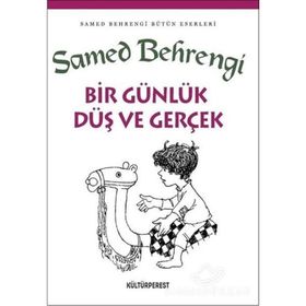 BIR GÜNLÜK DÜŞ VE GERÇEK - SAMED BAHRENGI