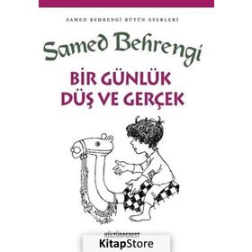 Bir Günlük Düş ve Gerçek - Samed Behrengi