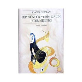 BIR GÜNLÜK YERIM KALDI İSTER MISINIZ? - ENGIN GENÇTAN