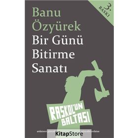 Bir Günü Bitirme Sanatı - Banu Özyürek