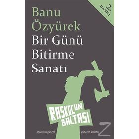 Bir Günü Bitirme Sanatı - Banu Özyürek