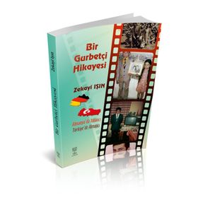 Bir Gurbetçi Hikayesi - Zekayi Işın