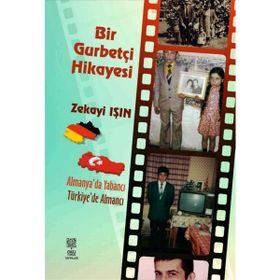 Bir Gurbetçi Hikayesi - Zekayi Işın