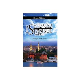 Bir Güzel İstanbul Vardı - Orhan Selen