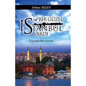 Bir Güzel İstanbul Vardı - Orhan Selen