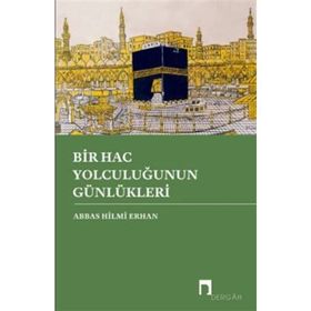 Bir Hac Yolculuğunun Günlükleri Dergah Yayınları