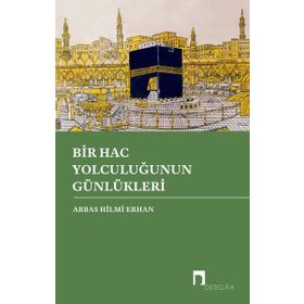 Bir Hac Yolculuğunun Günlükleri Dergah Yayınları