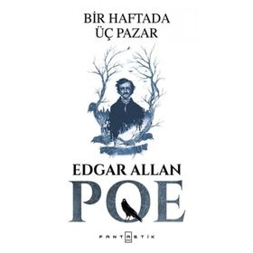 Bir Haftada Üç Pazar - Edgar Allan Poe