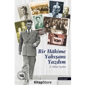 Bir Hakime Yakışanı Yazdım - A. Hilmi Seçkin