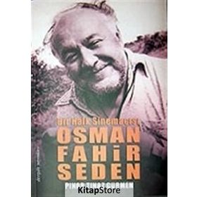 Bir Halk Sinemacısı Osman Fahir Seden - Pınar Tınaz
