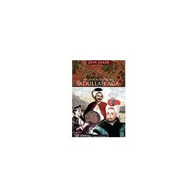 Bir Harem Bestekarı Sadullah Ağa - Ziya Şakir