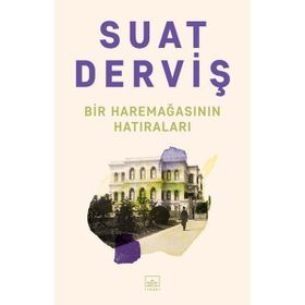 Bir Haremağasının Hatıraları-Suat Derviş