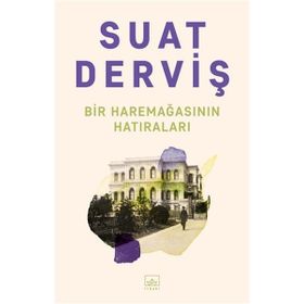 Bir Haremağasının Hatıraları-Suat Derviş