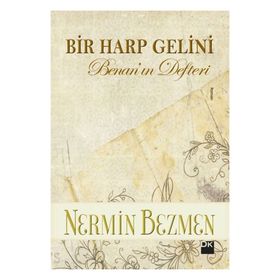Bir Harp Gelini - Benan’ın Defteri - Nermin Bezmen