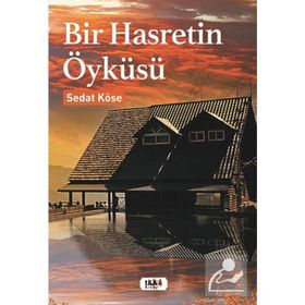 Bir Hasretin Öyküsü - Sedat Köse