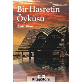 Bir Hasretin Öyküsü - Sedat Köse