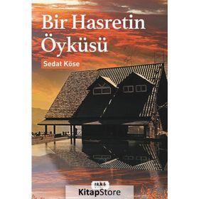 Bir Hasretin Öyküsü - Sedat Köse