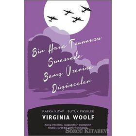 Bir Hava Taarruzu Sırasında Barış Üzerine Düşünceler - Virginia Woolf