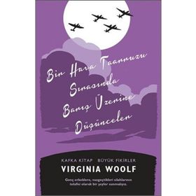 Bir Hava Taarruzu Sırasında Barış Üzerine Düşünceler - Virginia Woolf
