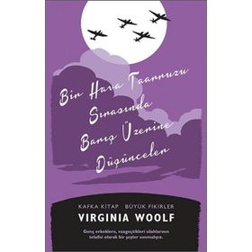 Bir Hava Taarruzu Sırasında Barış Üzerine Düşünceler - Virginia Woolf