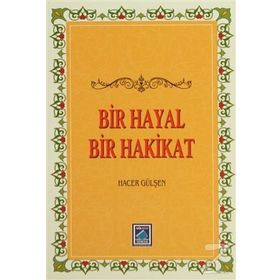 Bir Hayal Bir Hakikat - Hacer Gülşen