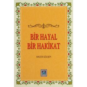 Bir Hayal Bir Hakikat - Hacer Gülşen