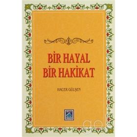 Bir Hayal Bir Hakikat - Hacer Gülşen