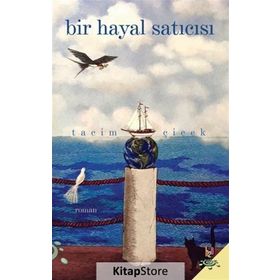 Bir Hayal Satıcısı - Tacim Çiçek